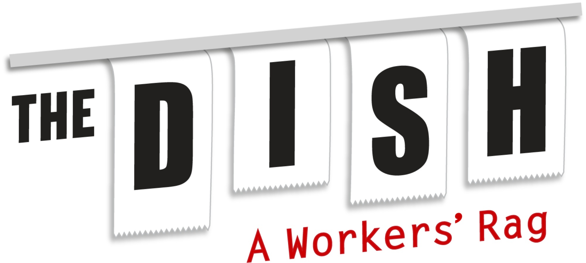 The Dish: A Workers' Rag